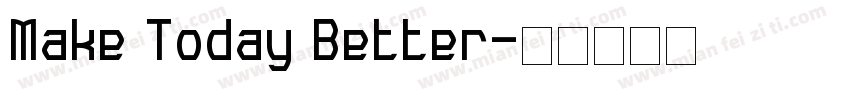 Make Today Better字体转换